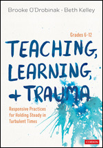 Teaching, Learning, and Trauma, Grades 6-12