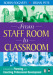 From Staff Room to Classroom