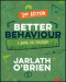 Better Behaviour