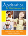 Acceleration for Gifted Learners, K-5