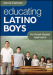 Educating Latino Boys