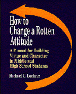 How to Change a Rotten Attitude
